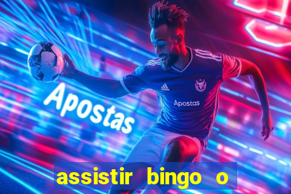 assistir bingo o rei das manhas filme completo dublado